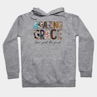 Amazing Grace How Sweet The Sound Hoodie